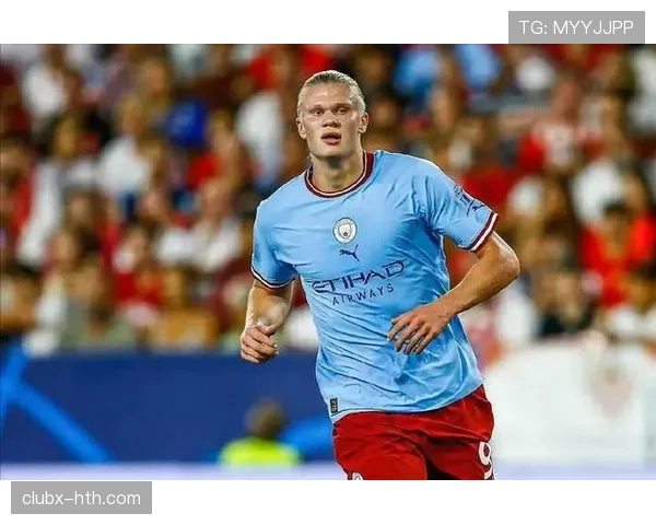 哈兰德父亲盛赞儿子本赛季出色表现 期待未来实现更多突破